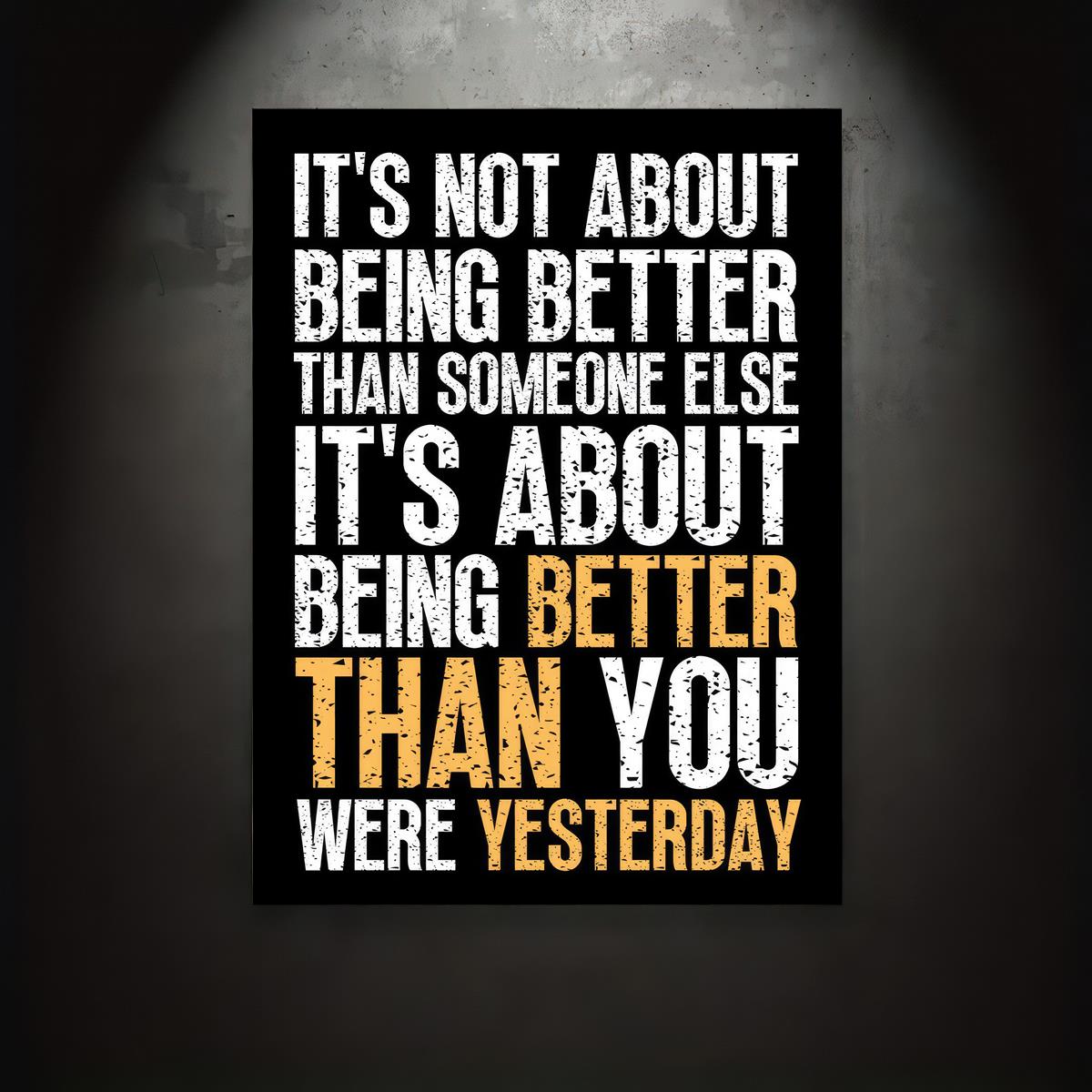 Inspirational Canvas Wall Art Poster for Home Decor Quote Its Not About Being Better