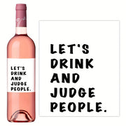 Set of 4 Funny Wine Bottle Labels with "Let's Drink and Judge People" Quote for Parties and Gifts