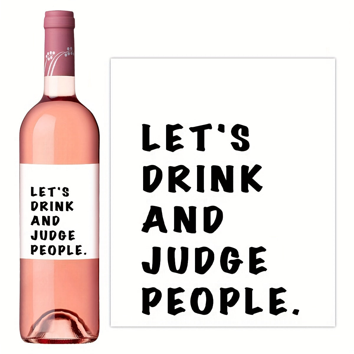 Set of 4 Funny Wine Bottle Labels with "Let's Drink and Judge People" Quote for Parties and Gifts