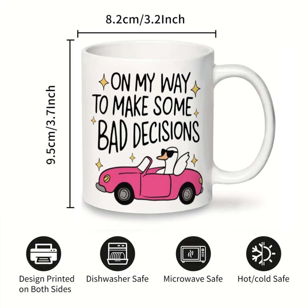 11oz Ceramic Mug with Humorous Quote Make Some Bad Decisions for Office Dining Camping