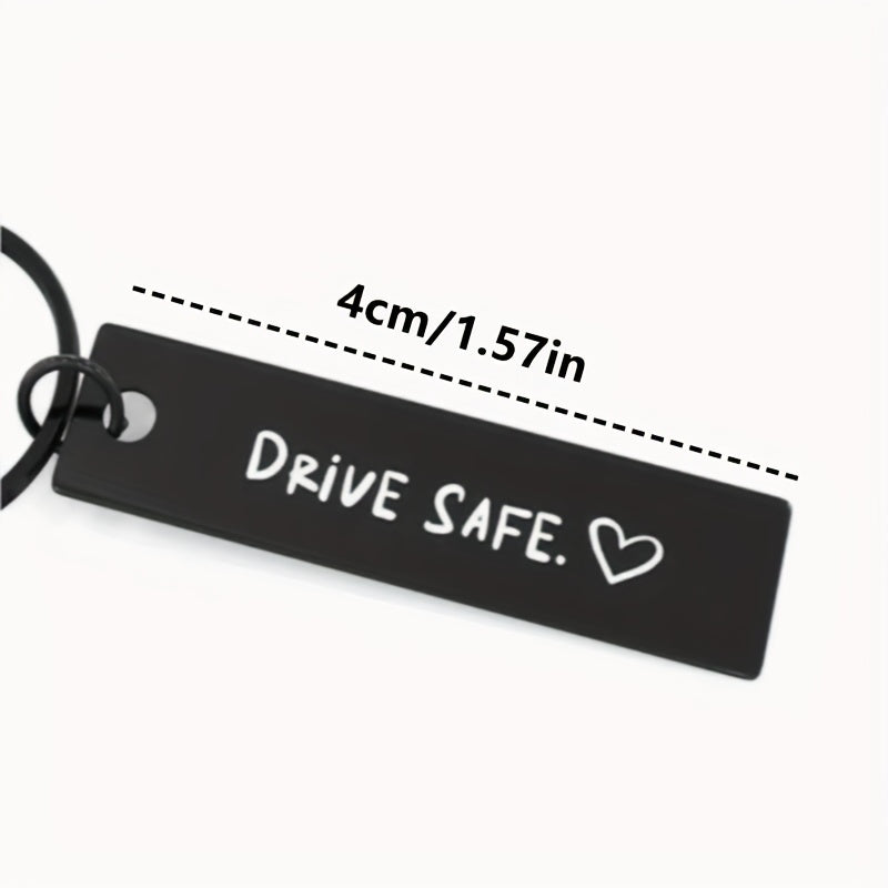 Drive Safe Keychain for Boyfriend or New Drivers Laser Engraved Car Gift