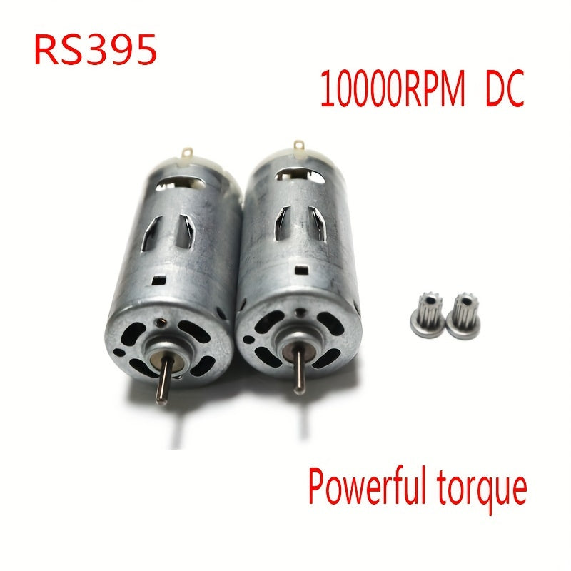 To'plamda kiritilgan ikkita RS395 DC motor yuqori tortish kuchiga ega va 10000RPM tezlikda ishlaydi. Ular 6-25.2V voltaj oralig'ida ishlaydi va 10 tishli tishli uzatmalarga ega. Metall va plastikdan tayyorlangan bu motorlar RS360 va RS380 dan kuchliroq.