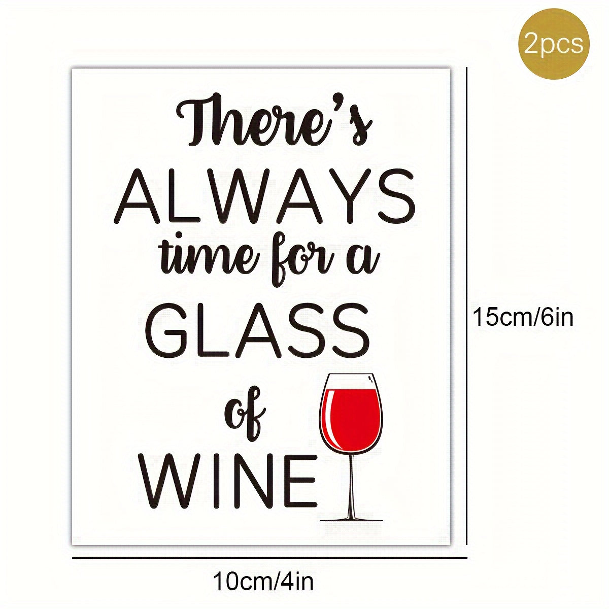 Set of 2 Wine Labels "There's Always Time for a Glass of Wine" Gift for Wine Lovers and Friends