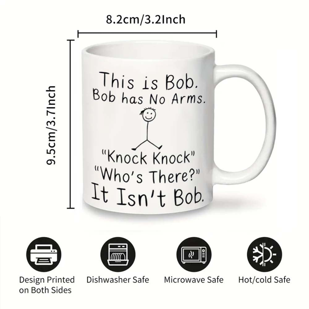 Humorous Ceramic Mug 1pc Bob Has No Arms Coffee Cup for Office Camping Dining