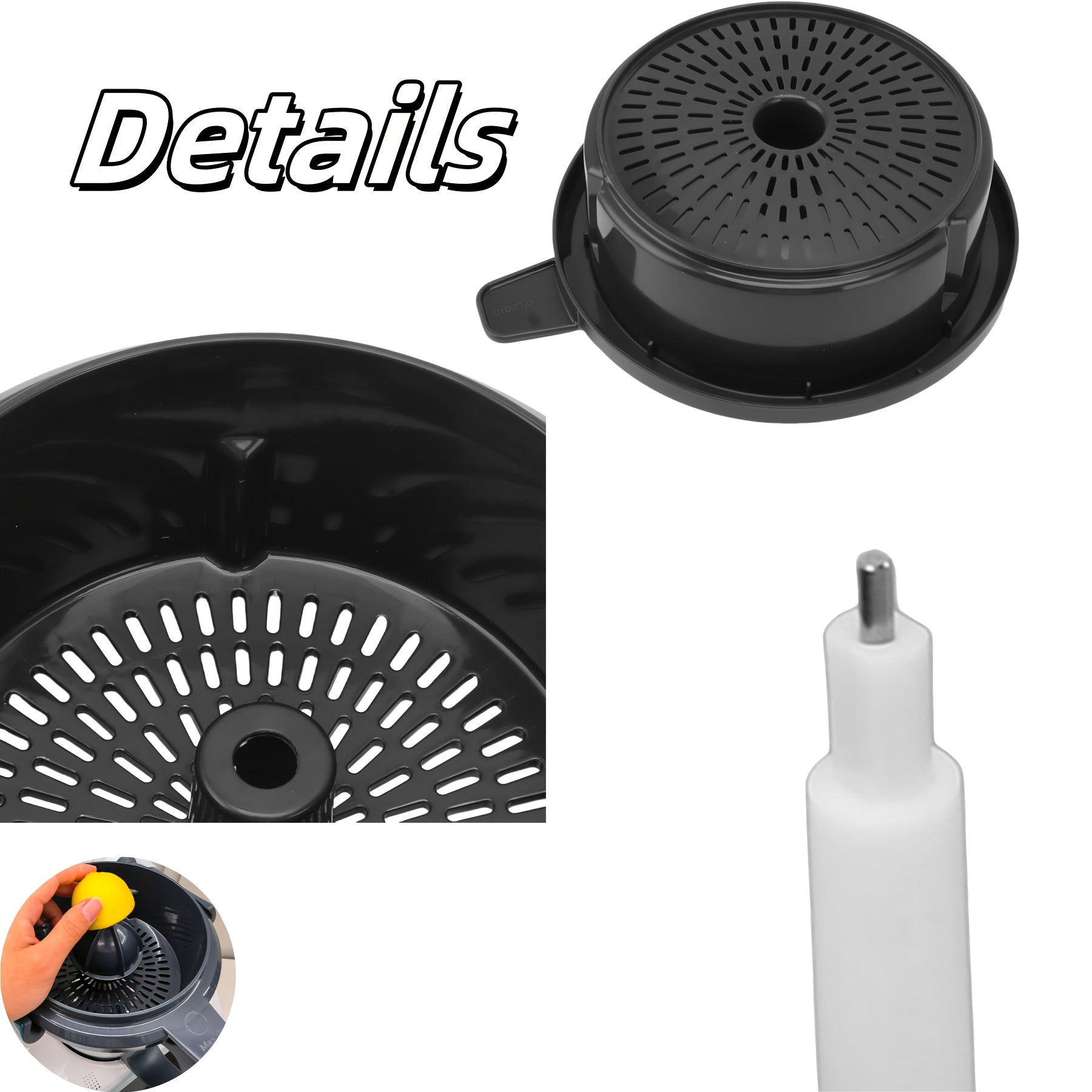 Plastikdan yasalgan, sitrus sharbatini xavfsiz chiqarish uchun ajratiladigan konus va tutqichga ega qo'l bilan limon siqish uchun aksessuarlar to'plami. Standart siqish mashinalari bilan mos keladi.