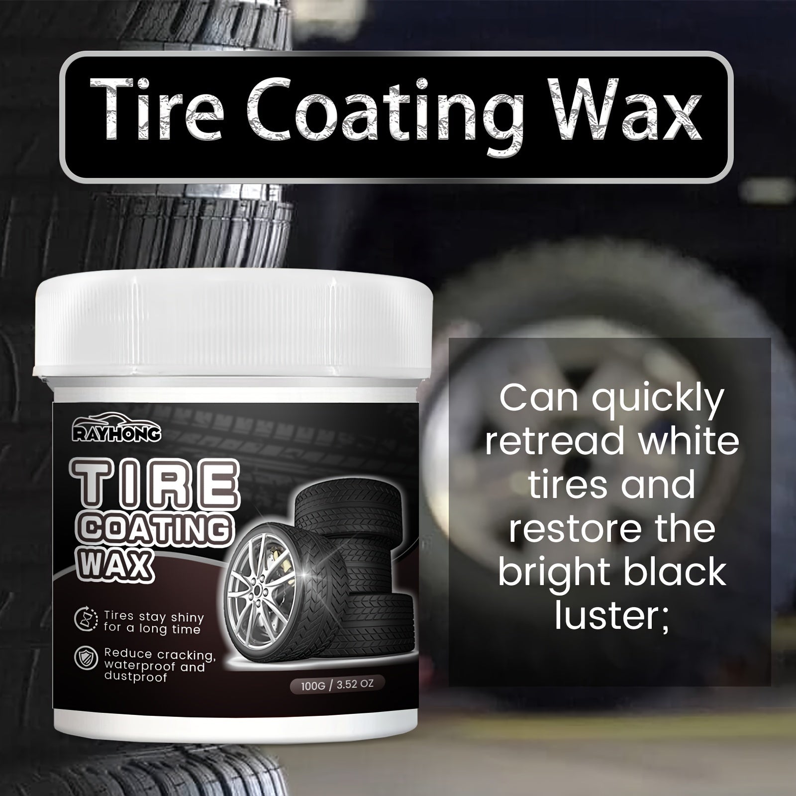 High-Gloss Tire Shine 100G Long-Lasting Deep Color Anti-Aging Stain Remover