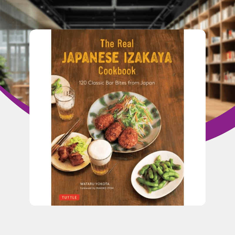 Japanese Izakaya Cookbook with 120 Traditional Bar Snacks Hardcover