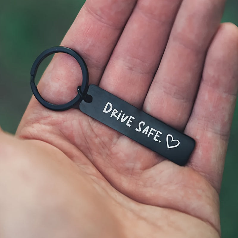 Drive Safe Keychain for Boyfriend or New Drivers Laser Engraved Car Gift