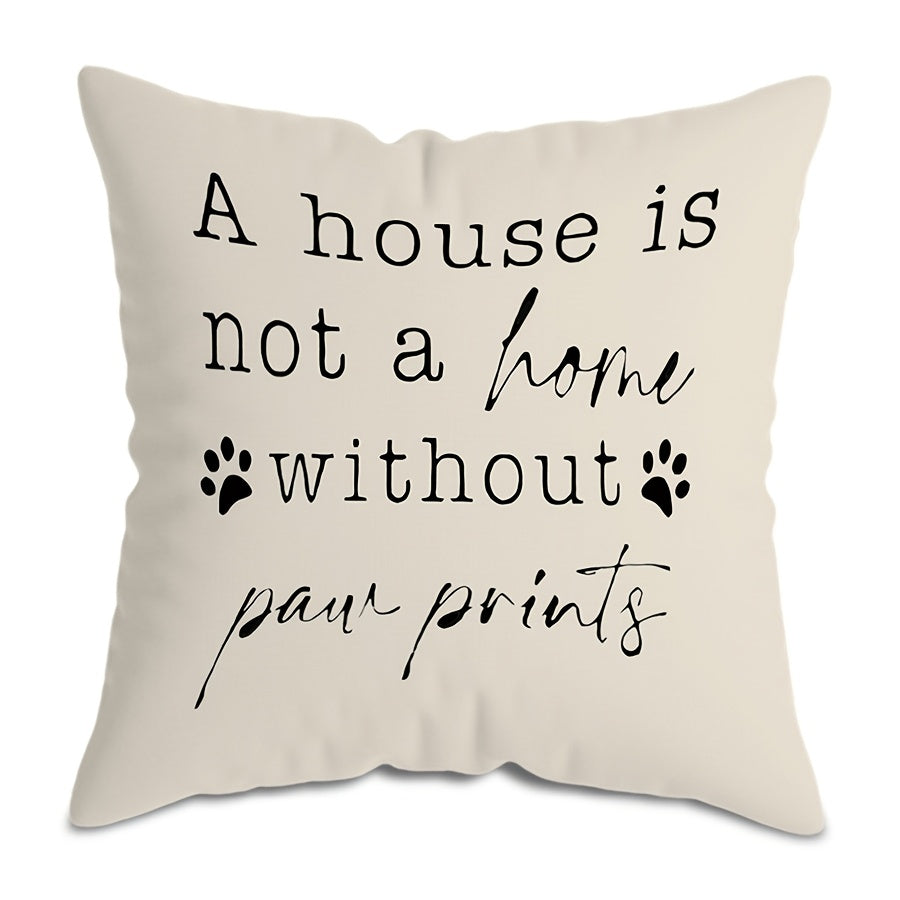 Dog Lover Throw Pillow Cover 44 Inch Soft Polyester Pet Quote and Paw Print Design