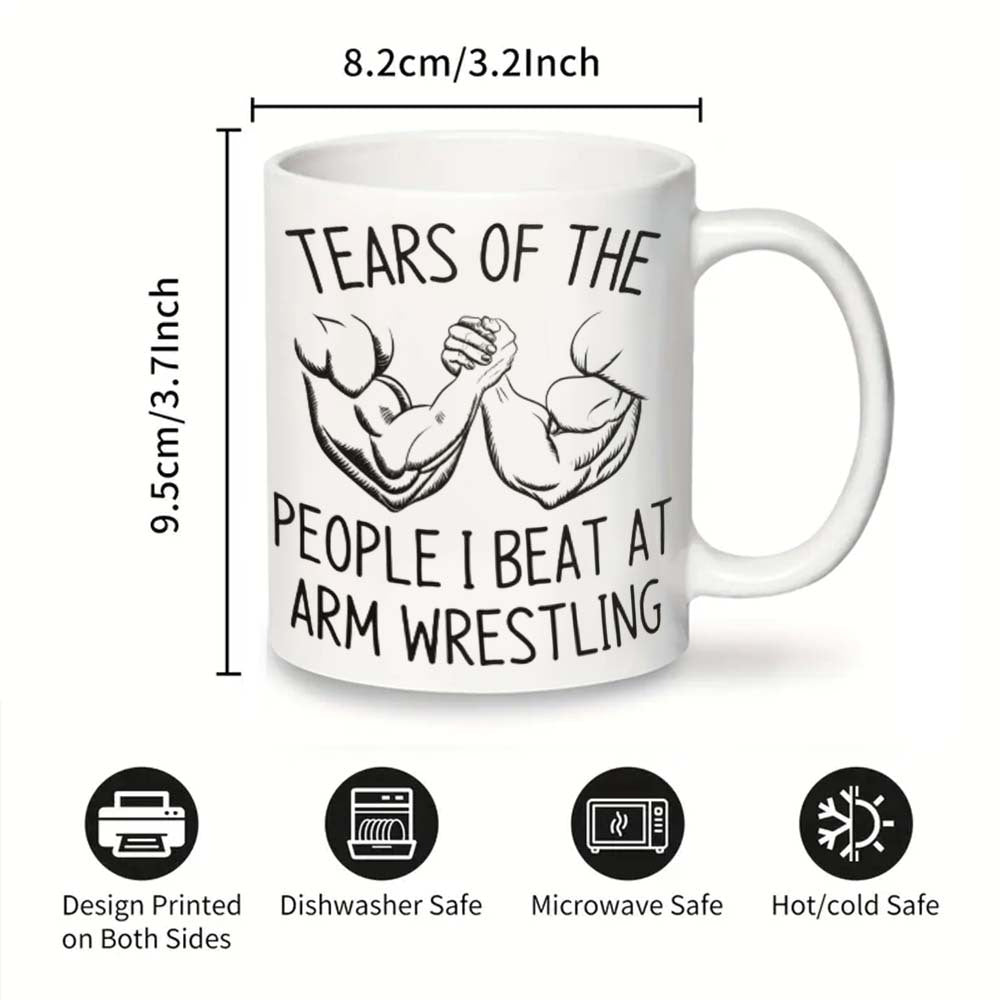 Funny Arm Wrestling Mug with "Tears of the People I Beat" Design Ceramic Coffee Cup for Office Camping and Home