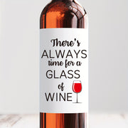 Set of 2 Wine Labels "There's Always Time for a Glass of Wine" Gift for Wine Lovers and Friends